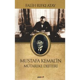 Mustafa Kemalin Mütereke Defteri - Falih Rıfkı Atay