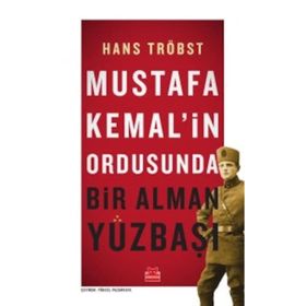 Mustafa Kemalin Ordusunda Bir Alman Yüzbaşı Kırmızı Kedi