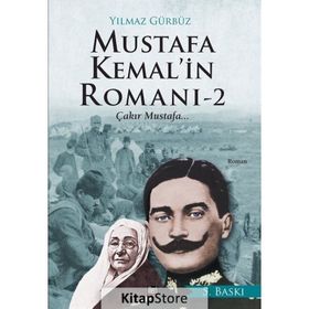 Mustafa Kemal’in Romanı 2 - Yılmaz Gürbüz