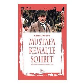 Mustafa Kemal'le Sohbet - Cemal Duruk