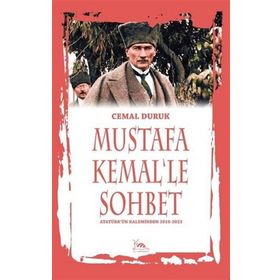Mustafa Kemal'le Sohbet - Cemal Duruk