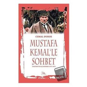 Mustafa Kemal'le Sohbet - Cemal Duruk