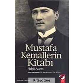 MUSTAFA KEMALLERIN KİTABI - HABIL ADEM