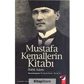 MUSTAFA KEMALLERIN KİTABI - HABIL ADEM