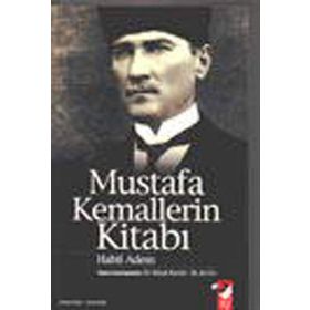 MUSTAFA KEMALLERIN KİTABI - HABIL ADEM