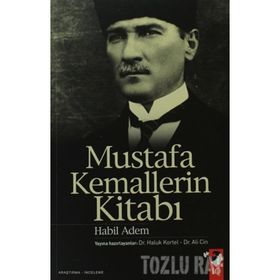 MUSTAFA KEMALLERIN KİTABI - HABIL ADEM