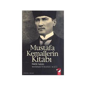 MUSTAFA KEMALLERIN KİTABI - HABIL ADEM