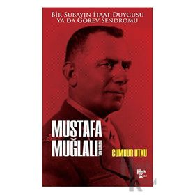 Mustafa Muğlalı'nın Romanı - Cumhur Utku