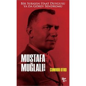 Mustafa Muğlalı'nın Romanı - Cumhur Utku