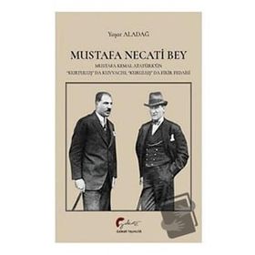 Mustafa Necati Bey - Yaşar Aladağ