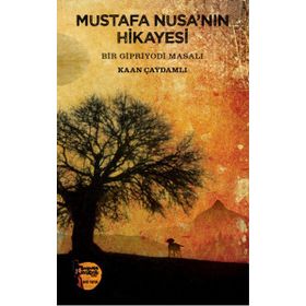 Mustafa Nusa’nın Hikayesi - Kaan Çaydamlı