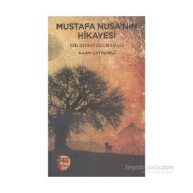 Mustafa Nusa’nın Hikayesi - Kaan Çaydamlı