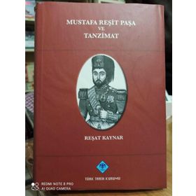 Mustafa Reşit Paşa ve Tanzimat - Reşat Kaynar