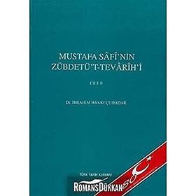Mustafa Safi’nin Zübdetü’t-Tevarih’i Cilt 2 - İbrahim Hakkı Çuhadar