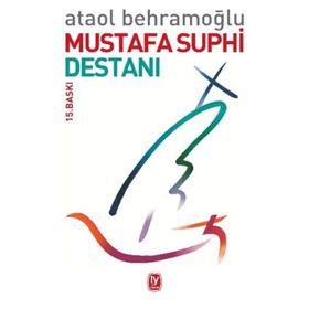 Mustafa Suphi Destanı - Ataol Behramoğlu