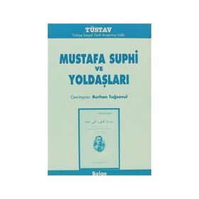 MUSTAFA SUPHI VE YOLDAŞLARI - BURHAN TUĞSAVUL