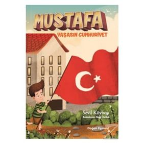 Mustafa - Yaşasın Cumhuriyet - Sevil Köybaşı