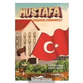 Mustafa - Yaşasın Cumhuriyet - Sevil Köybaşı