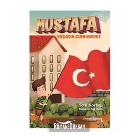 Mustafa - Yaşasın Cumhuriyet - Sevil Köybaşı