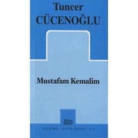 Mustafam Kemalim - Tuncer Cücenoğlu