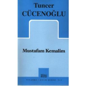 Mustafam Kemalim - Tuncer Cücenoğlu