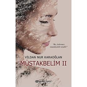 Müstakbelim 2 - Vildan Nur Karaoğlan