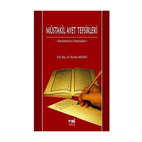 MÜSTAKIL AYET TEFSIRLERI KASTAMONU YAZMALARI - BURHAN BALTACI