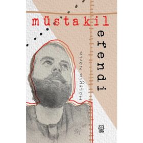 Müstakil Efendi - Hüseyin Narin
