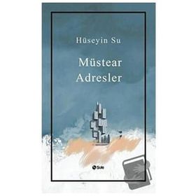 Müstear Adresler - Hüseyin Su