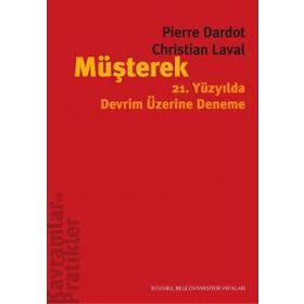 Müşterek 21.Yüzyılda Devrim Üzerine Deneme - Pierre Dardot , Christian Laval