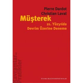 Müşterek 21.Yüzyılda Devrim Üzerine Deneme - Pierre Dardot , Christian Laval