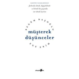 Müşterek Düşünceler - Begüm Başoğlu Ege Erim