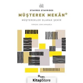 Müşterek Mekan - Stavros Stavrides