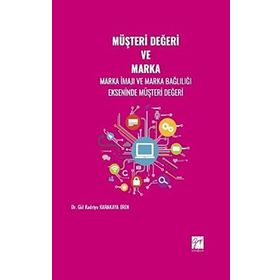 Müşteri Değeri ve Marka - Gül Kadriye Karakaya Eren