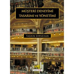 MÜŞTERİ DENEYIMI TASARIMI VE YÖNETİMİ - TAŞKIN DIRSEHAN