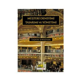 MÜŞTERİ DENEYIMI TASARIMI VE YÖNETİMİ - TAŞKIN DIRSEHAN
