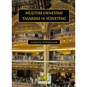 MÜŞTERİ DENEYIMI TASARIMI VE YÖNETİMİ - TAŞKIN DIRSEHAN