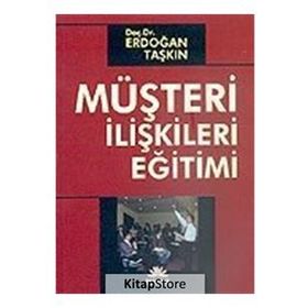 MÜŞTERİ İLİŞKİLERİ EĞİTİMİ - ERDOĞAN TAŞKIN