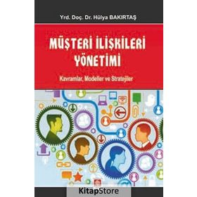 Müşteri İlişkileri Yönetimi - Hülya Bakırtaş
