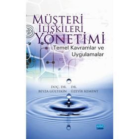 Müşteri İlişkileri Yönetimi-Temel Kavramlar ve Uygulamalar - Beyza Gültekin