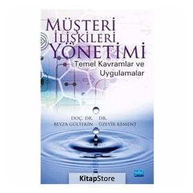 Müşteri İlişkileri Yönetimi-Temel Kavramlar ve Uygulamalar - Beyza Gültekin
