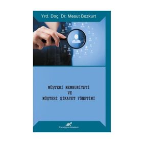 Müşteri Memnuniyeti Ve Müşteri Şikayet Yönetimi - Mesut Bozkurt