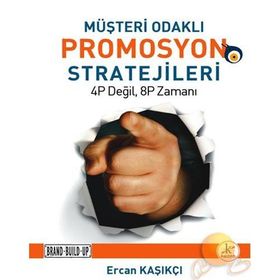 MÜŞTERİ ODAKLI PROMOSYON STRATEJILERI - ERCAN KAŞIKÇI
