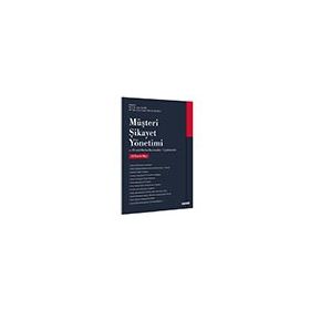 Müşteri Şikayet Yönetimi Örnek Olaylar Kavramlar Uygulamalar Prof. Dr. Ayşe Şahin Dr. Öğr. Üyesi Cansu Tor Kadıoğlu - Seçkin Yayınevi