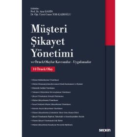 Müşteri Şikayet Yönetimi Örnek Olaylar Kavramlar Uygulamalar Prof. Dr. Ayşe Şahin Dr. Öğr. Üyesi Cansu Tor Kadıoğlu - Seçkin Yayınevi