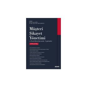 Müşteri Şikayet Yönetimi Örnek Olaylar Kavramlar Uygulamalar Prof. Dr. Ayşe Şahin Dr. Öğr. Üyesi Cansu Tor Kadıoğlu - Seçkin Yayınevi