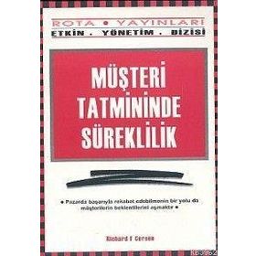 MÜŞTERI TATMININDE SÜREKLILIK - RICHARD F. GERSON