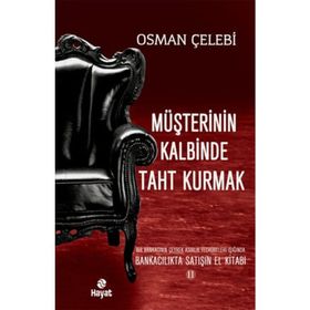 MÜŞTERININ KALBINDE TAHT KURMAK BANKACILIKTA SATIŞIN EL KITABI 2 - OSMAN ÇELEBI