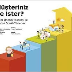 Müşteriniz Ne İster? - Yves Pigneur Alexander Osterwalder Greg Bernarda Alan Smith