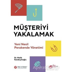 Müşteriyi Yakalamak Melik Karabıyıkoğlu